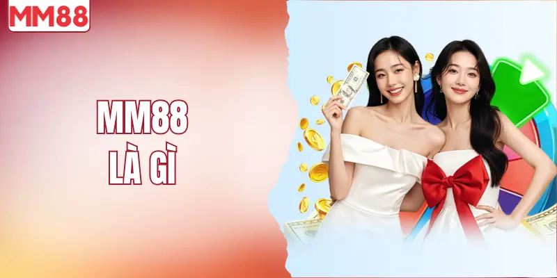 MM88 là gì