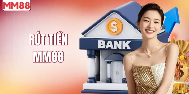 Rút tiền MM88