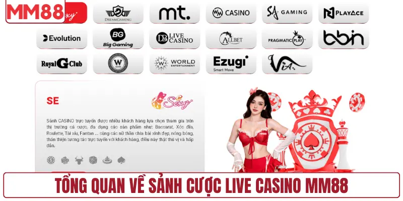 Tổng quan về sảnh cược live casino MM88